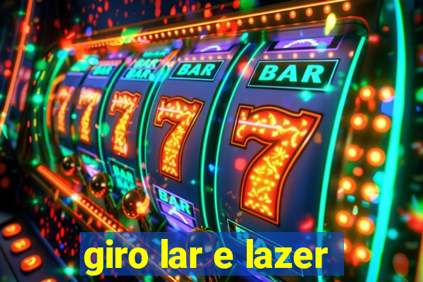 giro lar e lazer